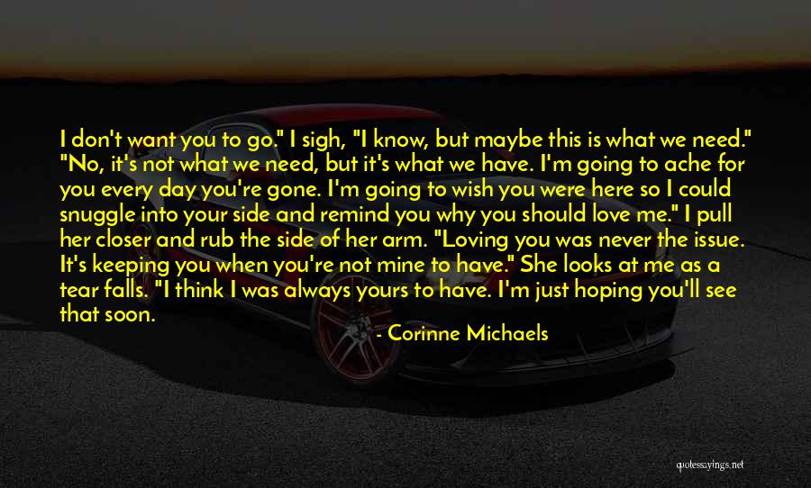 Why I'm Here Quotes By Corinne Michaels Why I'm Here Quotes By Corinne Michaels