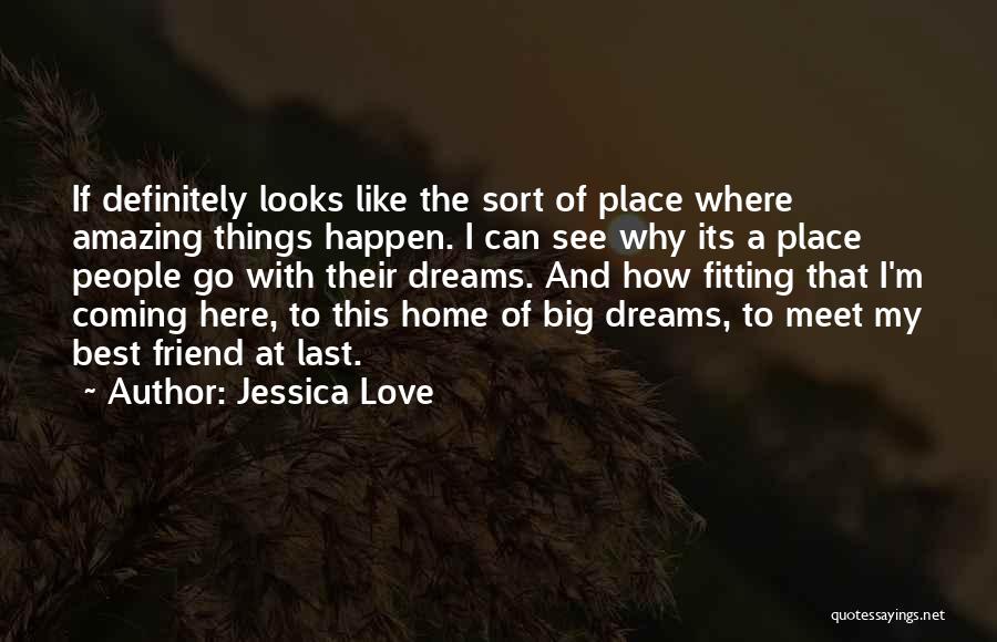 Why I'm Here Quotes By Jessica Love