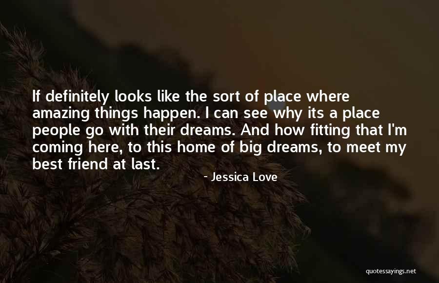 Why I'm Here Quotes By Jessica Love