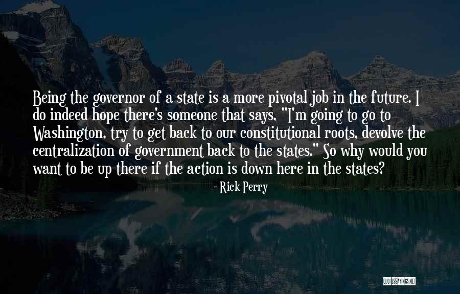 Why I'm Here Quotes By Rick Perry Why I'm Here Quotes By Rick Perry