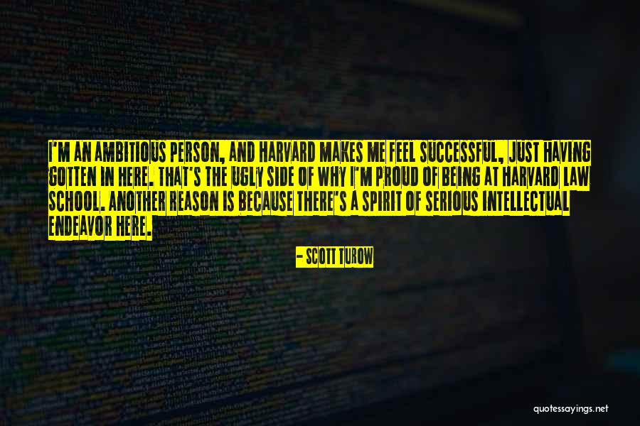 Why I'm Here Quotes By Scott Turow Why I'm Here Quotes By Scott Turow