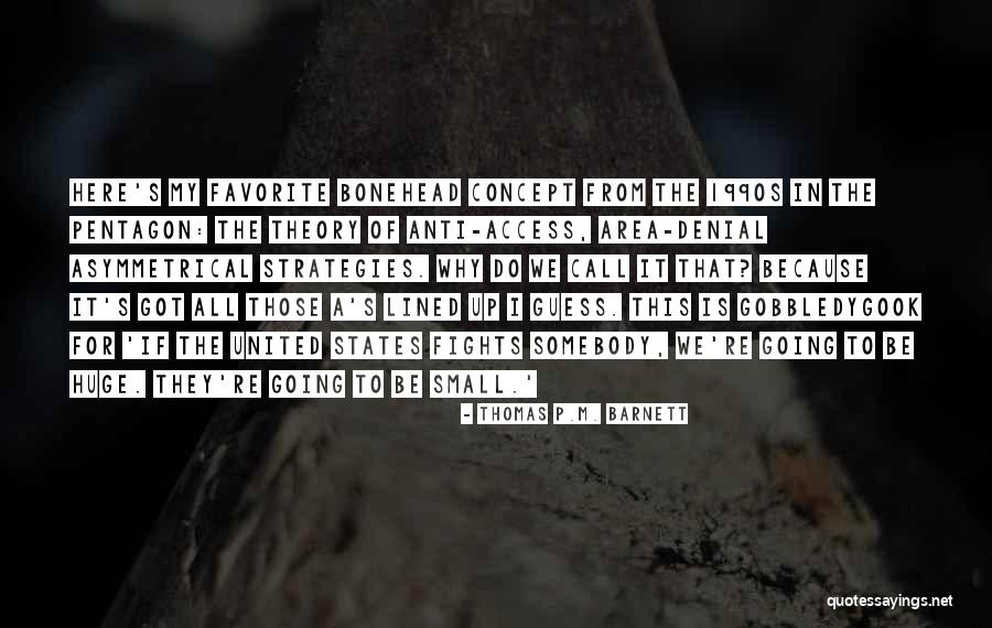 Why I'm Here Quotes By Thomas P.M. Barnett Why I'm Here Quotes By Thomas P.M. Barnett