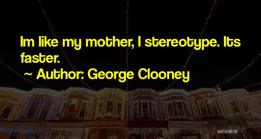 Why Im Me Quotes By George Clooney
