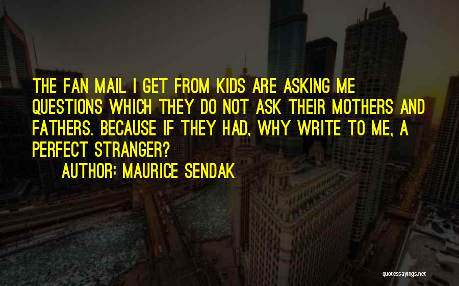 Why I'm Not Perfect Quotes By Maurice Sendak