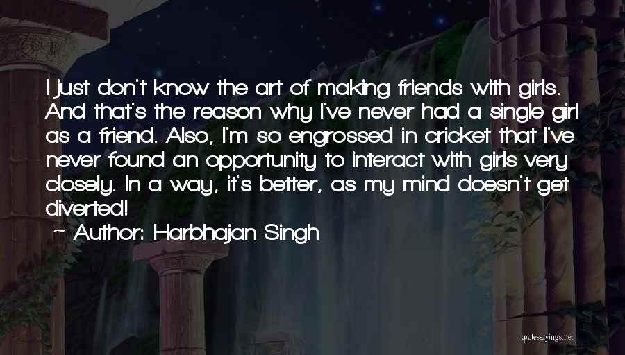 Why I'm Single Quotes By Harbhajan Singh