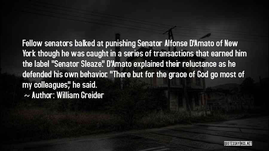 Why Is God Punishing Me Quotes By William Greider