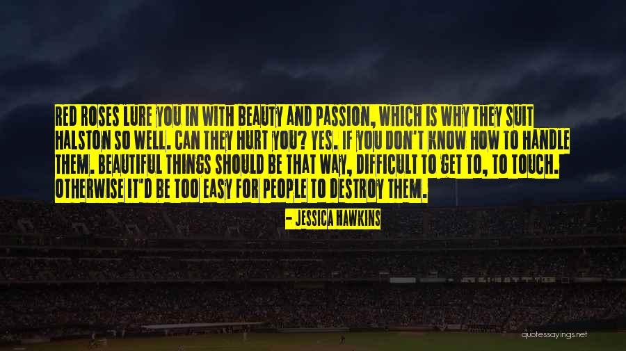 Why Is It So Easy For You Quotes By Jessica Hawkins Why Is It So Easy For You Quotes By Jessica Hawkins