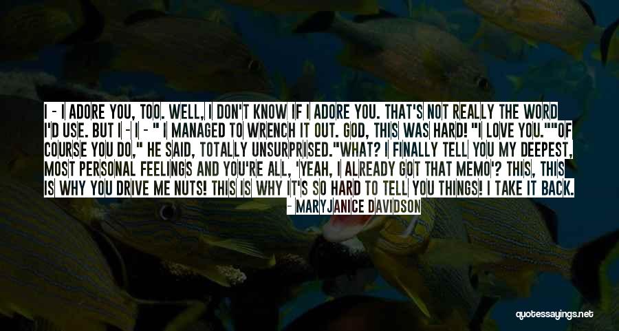 Why Is It So Hard To Love Quotes By MaryJanice Davidson