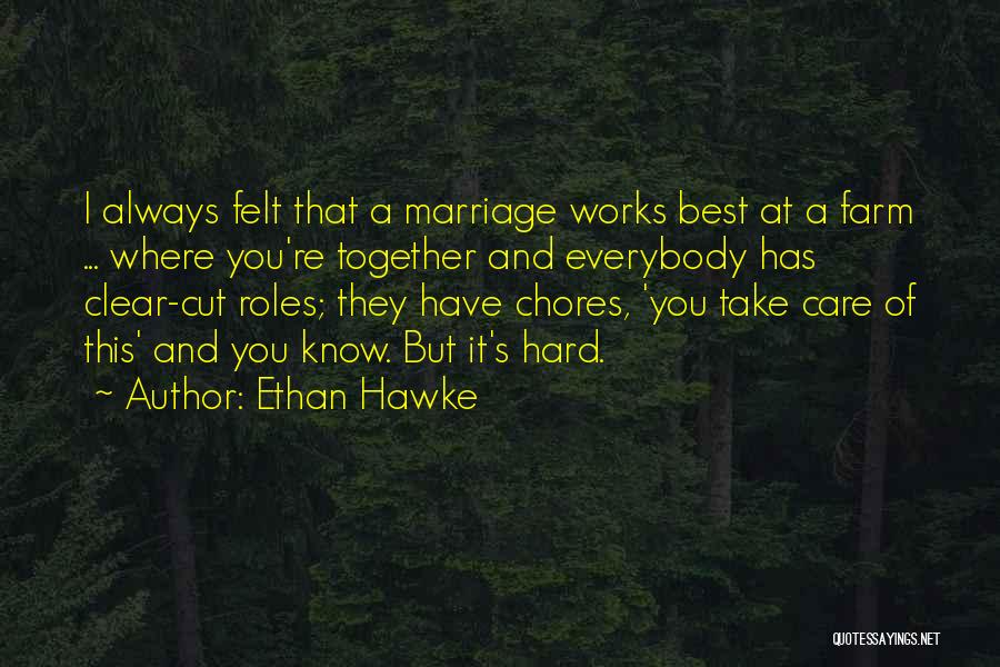 Why Is Marriage So Hard Quotes By Ethan Hawke