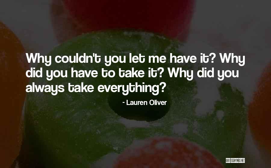 Why It Always Me Quotes By Lauren Oliver