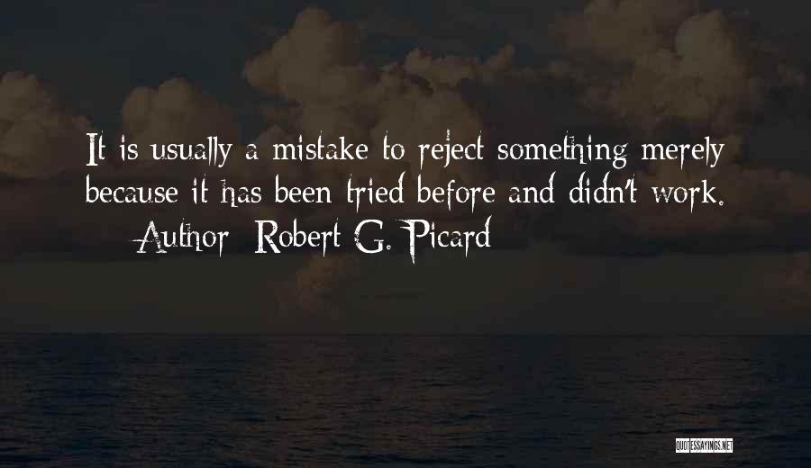 Why It Didn't Work Out Quotes By Robert G. Picard