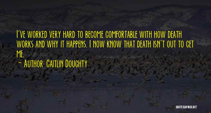 Why It Happens Quotes By Caitlin Doughty