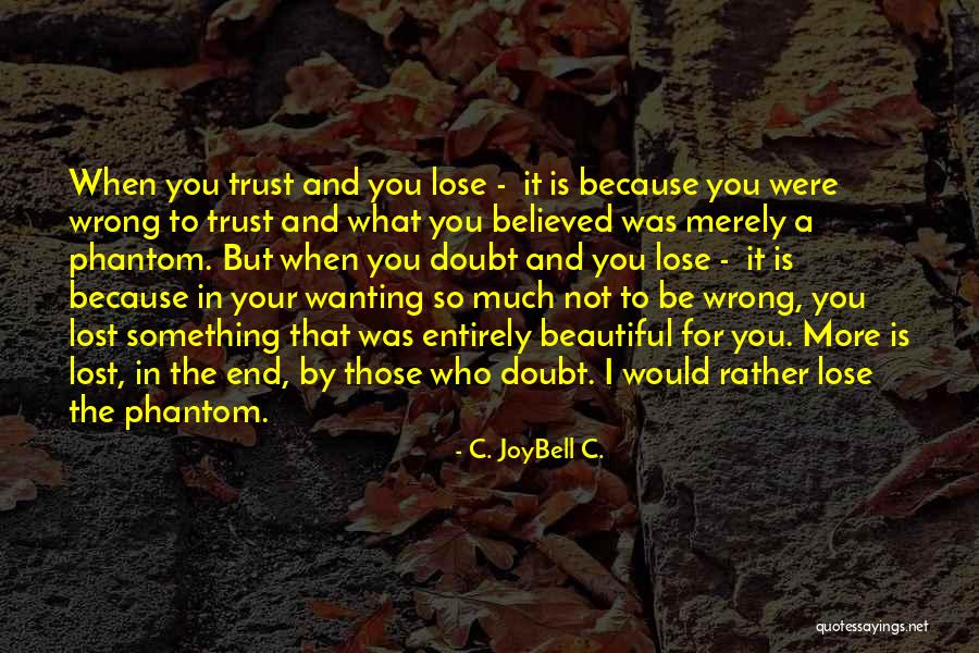 Why It Hurts Quotes By C. JoyBell C. Why It Hurts Quotes By C. JoyBell C.