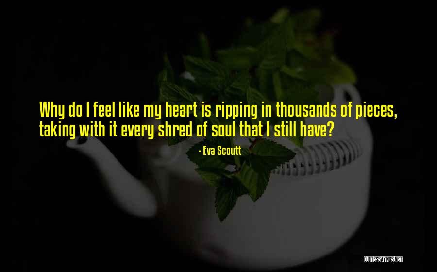 Why It Hurts Quotes By Eva Scoutt Why It Hurts Quotes By Eva Scoutt