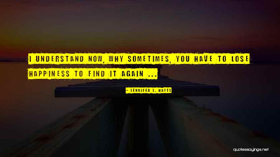 Why It Hurts Quotes By Jennifer J. Hayes Why It Hurts Quotes By Jennifer J. Hayes