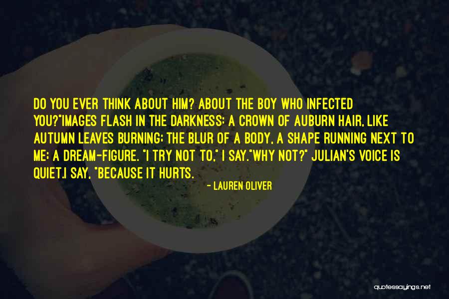 Why It Hurts Quotes By Lauren Oliver Why It Hurts Quotes By Lauren Oliver