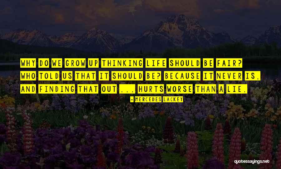 Why It Hurts Quotes By Mercedes Lackey Why It Hurts Quotes By Mercedes Lackey