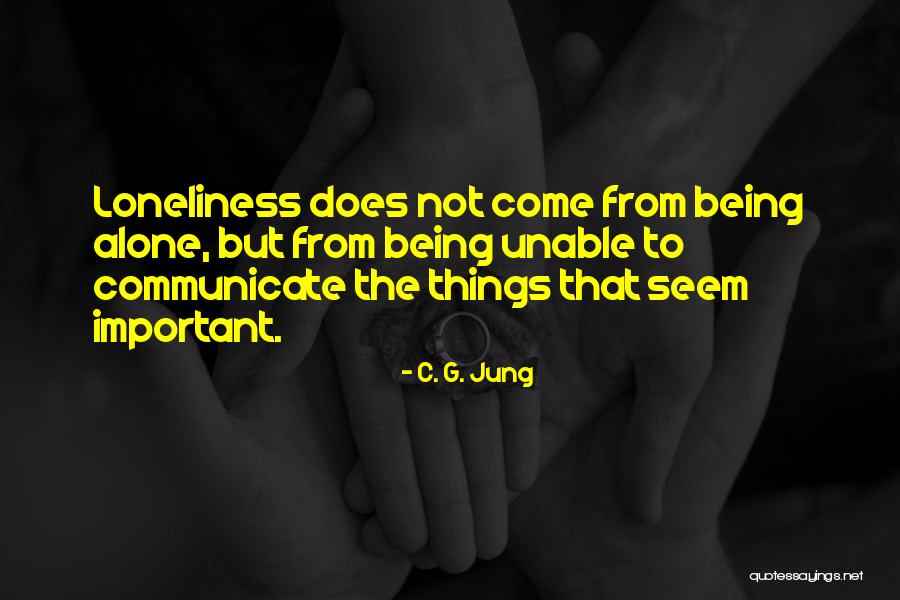 Why It Is So Important To Communicate Quotes By C. G. Jung Why It Is So Important To Communicate Quotes By C. G. Jung