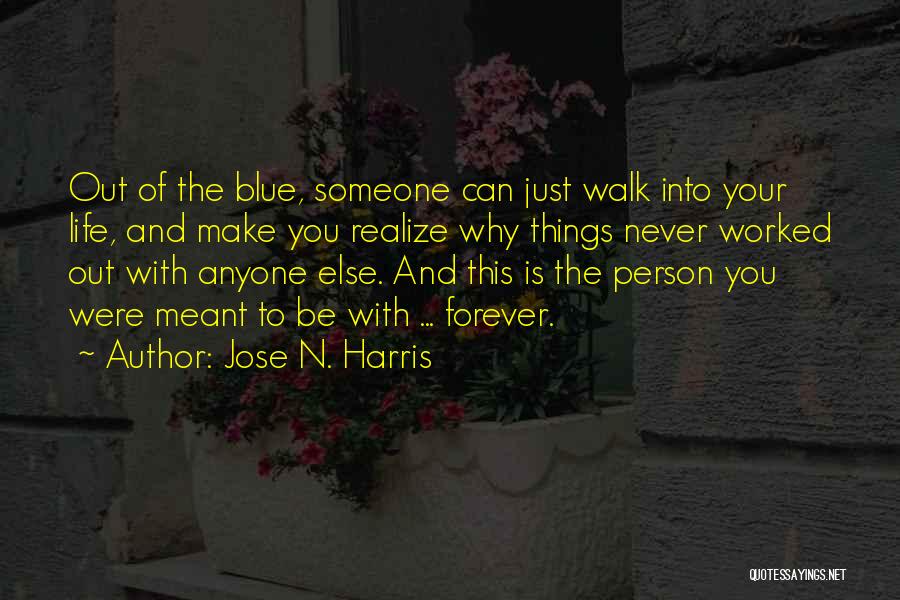 Why It Never Worked With Anyone Else Quotes By Jose N. Harris