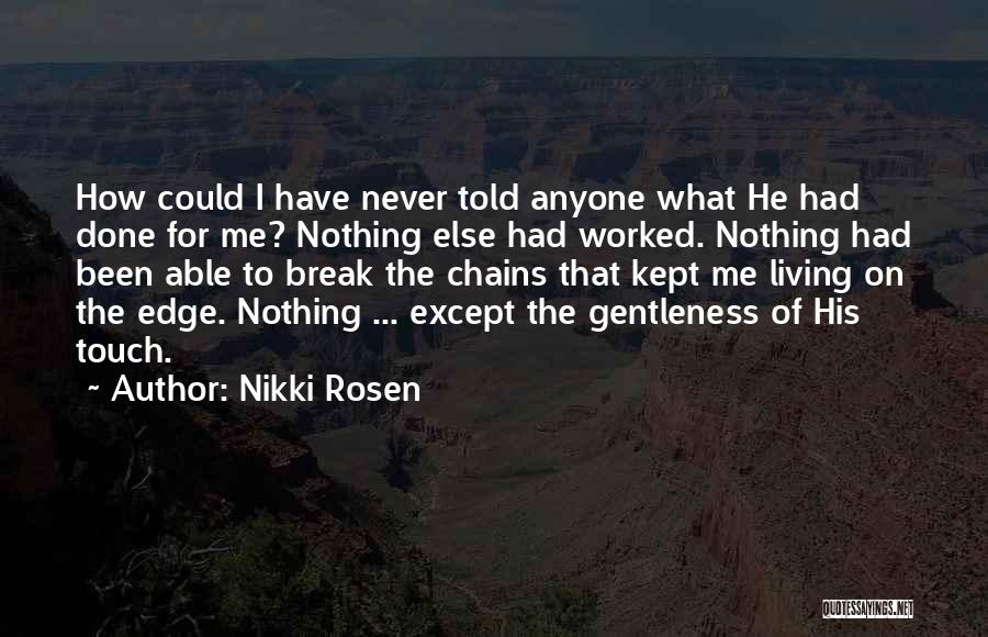 Why It Never Worked With Anyone Else Quotes By Nikki Rosen