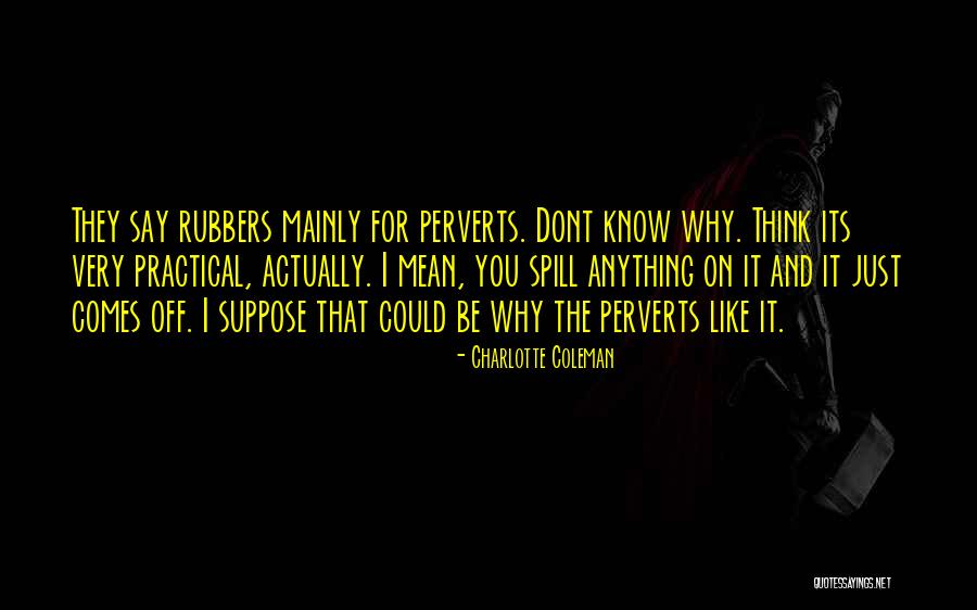 Why Its Quotes By Charlotte Coleman Why Its Quotes By Charlotte Coleman