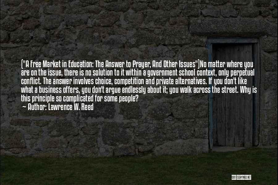 Why It's So Complicated Quotes By Lawrence W. Reed