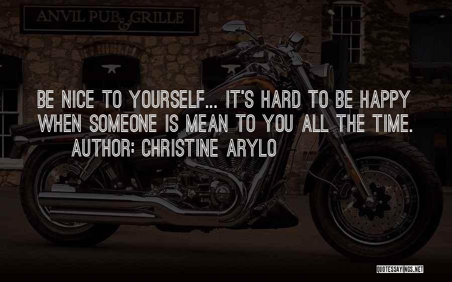 Why It's So Hard To Be Happy Quotes By Christine Arylo