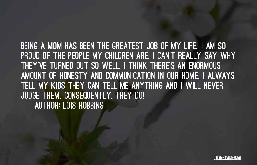 Why Judge Me Quotes By Lois Robbins