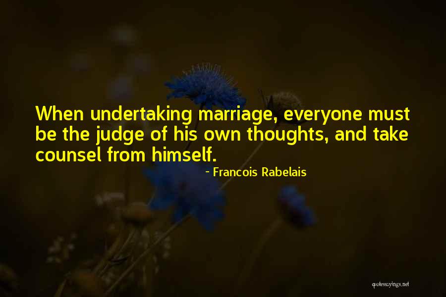 Why Judge Someone Quotes By Francois Rabelais Why Judge Someone Quotes By Francois Rabelais