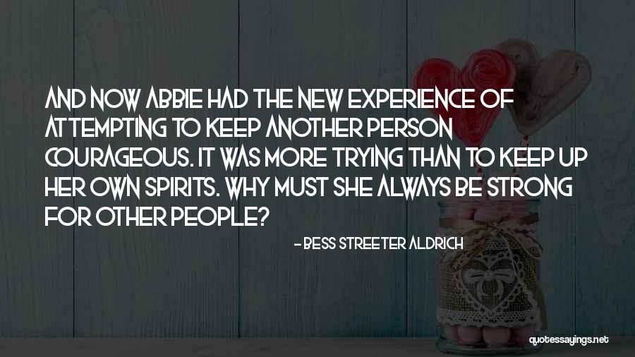 Why Keep Trying Quotes By Bess Streeter Aldrich Why Keep Trying Quotes By Bess Streeter Aldrich