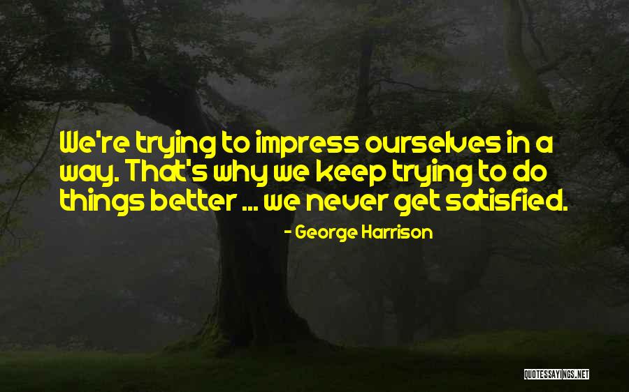 Why Keep Trying Quotes By George Harrison Why Keep Trying Quotes By George Harrison