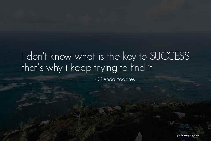 Why Keep Trying Quotes By Glenda Radores Why Keep Trying Quotes By Glenda Radores