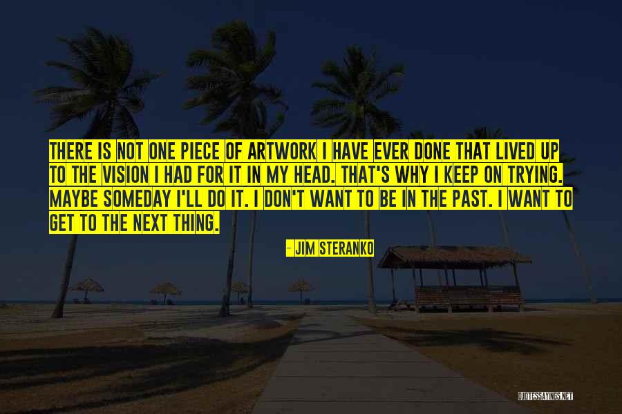 Why Keep Trying Quotes By Jim Steranko Why Keep Trying Quotes By Jim Steranko