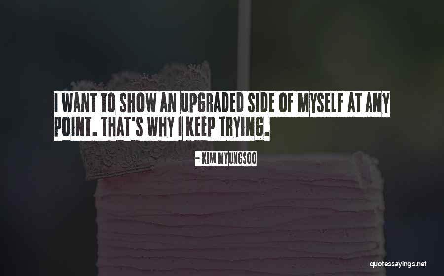 Why Keep Trying Quotes By Kim Myungsoo Why Keep Trying Quotes By Kim Myungsoo