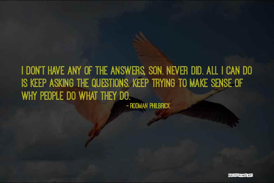 Why Keep Trying Quotes By Rodman Philbrick Why Keep Trying Quotes By Rodman Philbrick