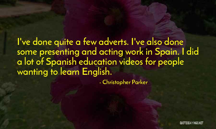 Why Learn Spanish Quotes By Christopher Parker