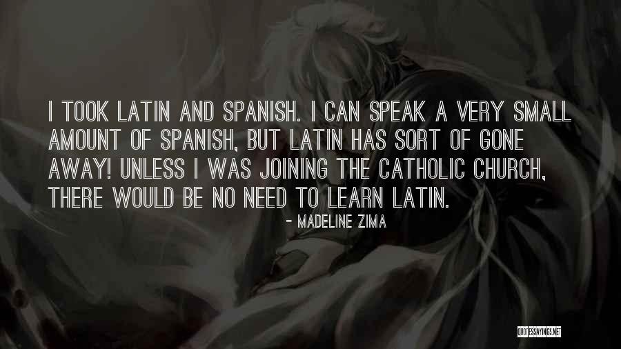 Why Learn Spanish Quotes By Madeline Zima