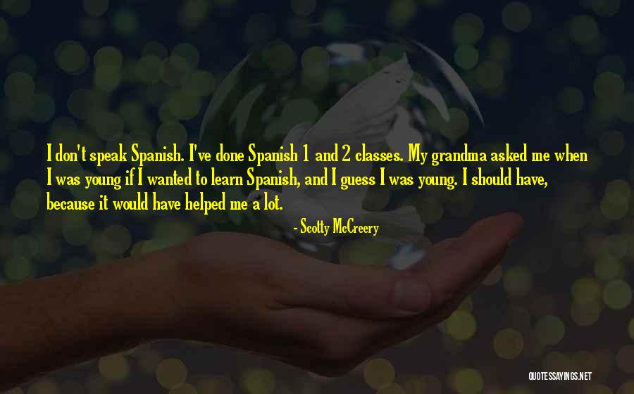 Why Learn Spanish Quotes By Scotty McCreery