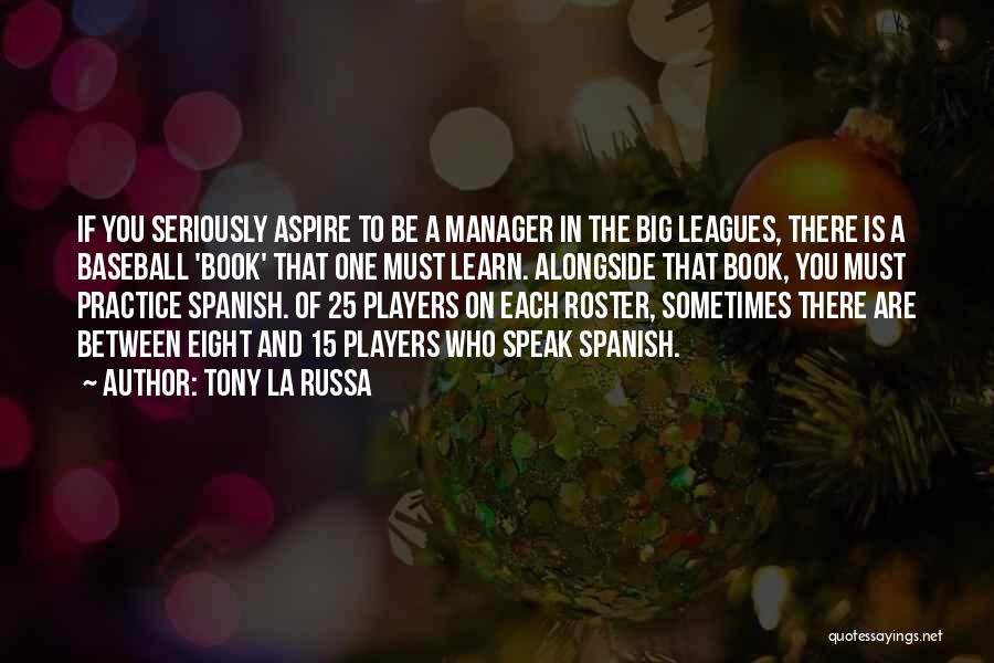 Why Learn Spanish Quotes By Tony La Russa