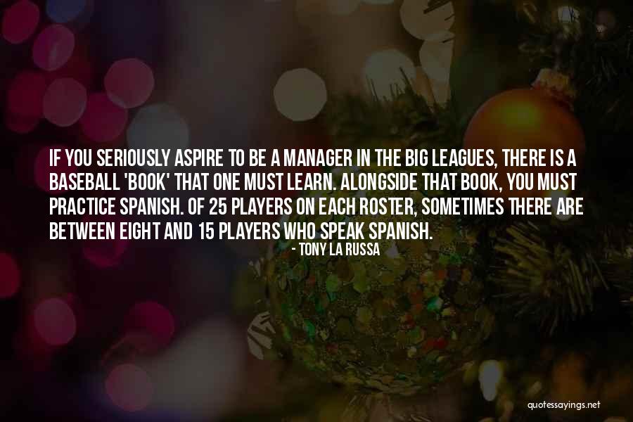 Why Learn Spanish Quotes By Tony La Russa