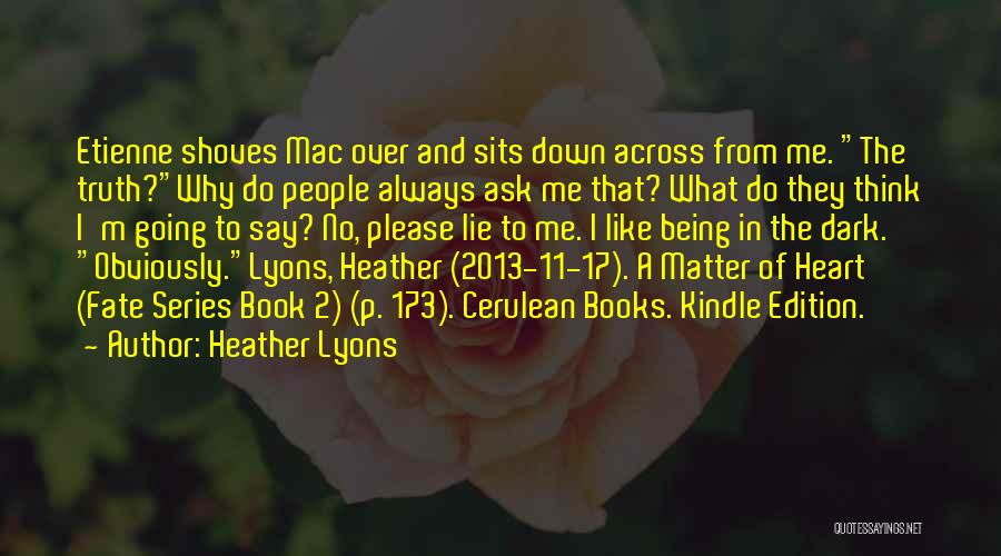 Why Lie To Me Quotes By Heather Lyons