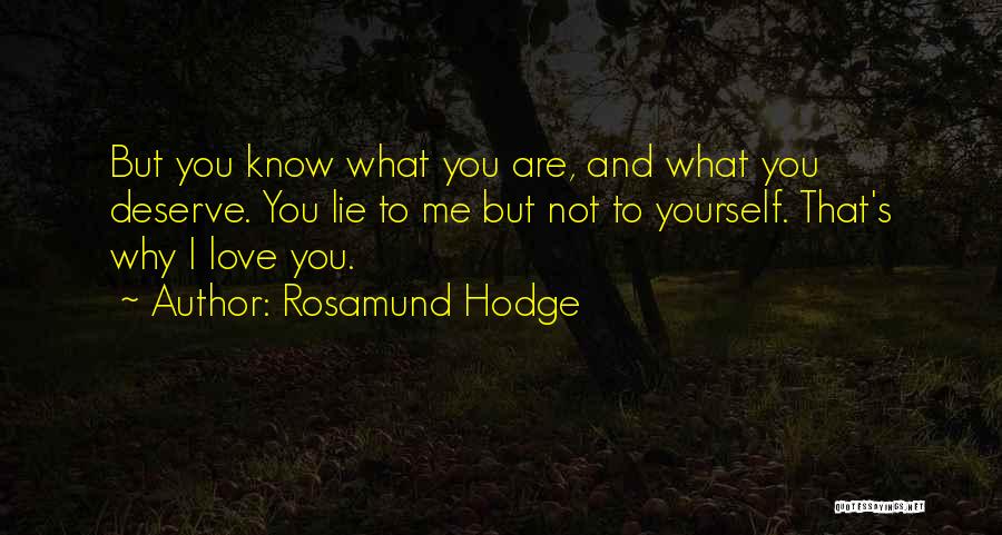 Why Lie To Me Quotes By Rosamund Hodge
