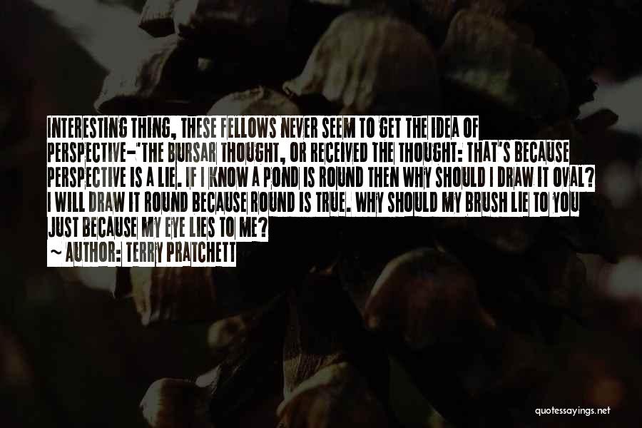 Why Lie To Me Quotes By Terry Pratchett