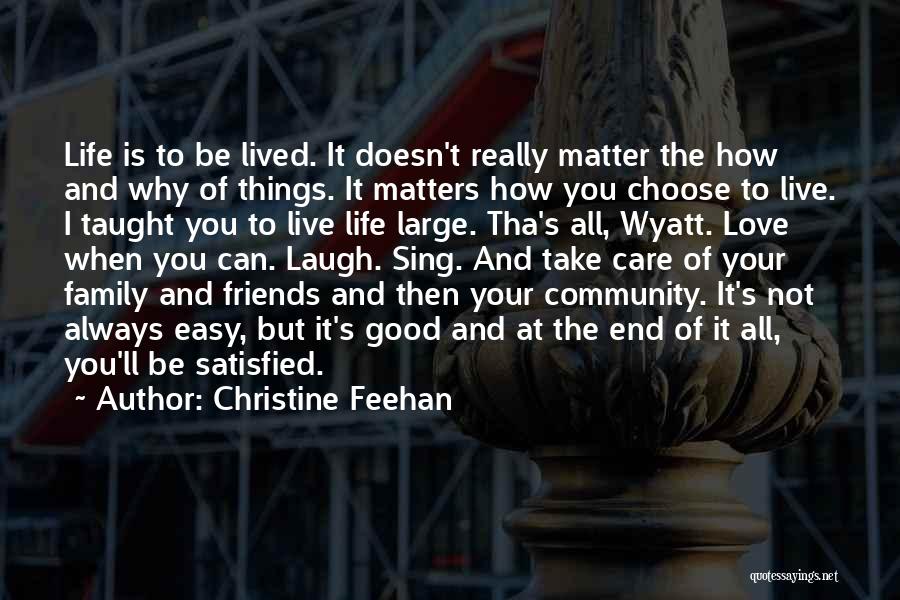 Why Life Is Good Quotes By Christine Feehan