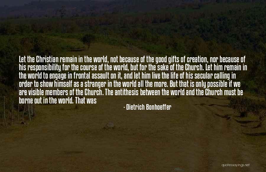 Why Life Is Good Quotes By Dietrich Bonhoeffer