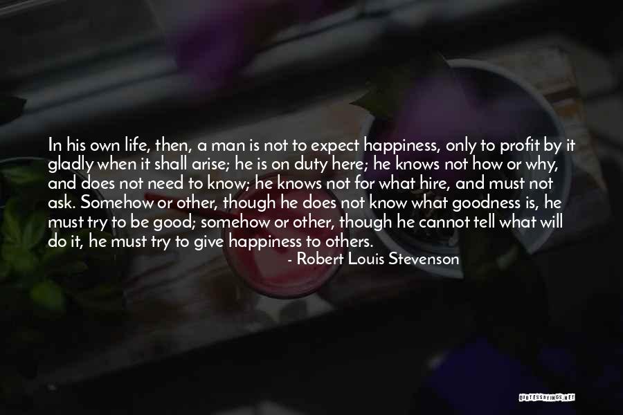 Why Life Is Good Quotes By Robert Louis Stevenson