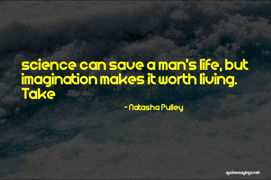 Why Life Is Worth Living Quotes By Natasha Pulley Why Life Is Worth Living Quotes By Natasha Pulley
