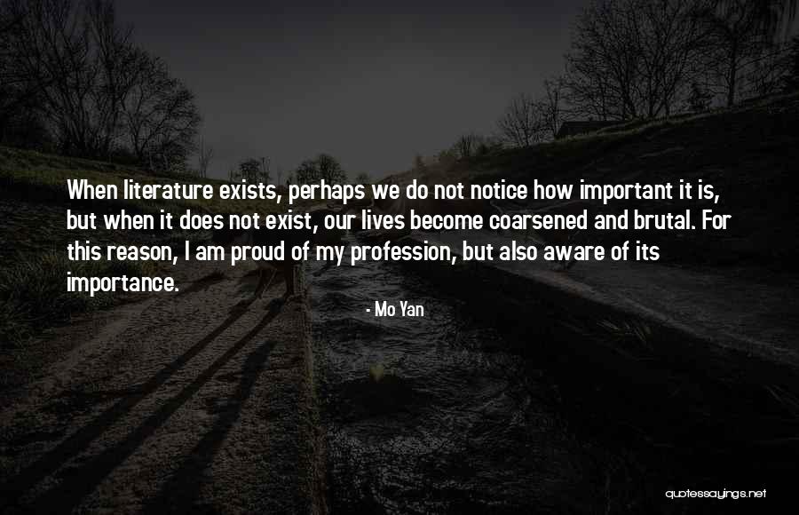 Why Literature Is Important Quotes By Mo Yan Why Literature Is Important Quotes By Mo Yan