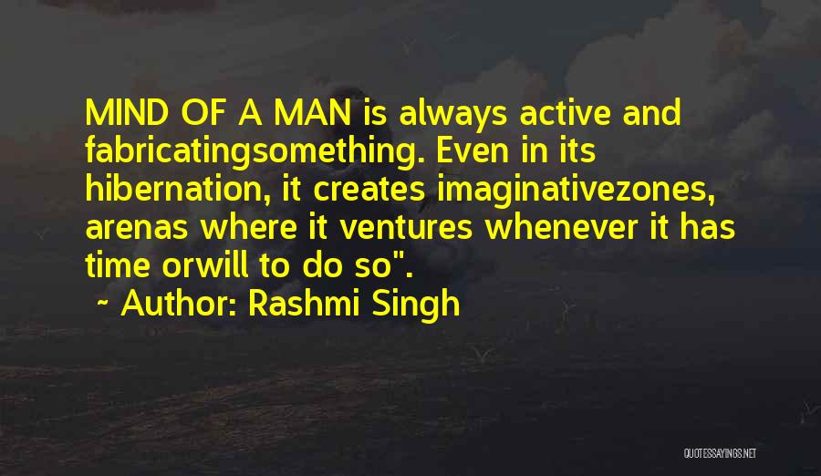 Why Man Creates Quotes By Rashmi Singh