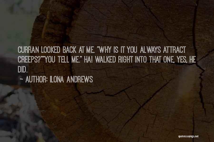 Why Me Always Quotes By Ilona Andrews